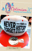 Never Forget $9 Baseball Cap OptimismIC Wigs and Gifts St Paul Minnesota. Gifts under $10.